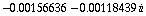 -0.0015663632227236749` - 0.0011843851395765958` i