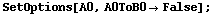SetOptions[A0, A0ToB0 -> False] ;