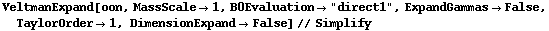 VeltmanExpand[oon, MassScale -> 1, B0Evaluation -> "direct1", ExpandGammas -> False, TaylorOrder -> 1, DimensionExpand -> False] // Simplify