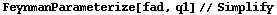 FeynmanParameterize[fad, q1] // Simplify