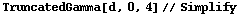 TruncatedGamma[d, 0, 4] // Simplify