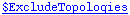 $ExcludeTopologies