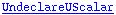 UndeclareUScalar