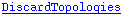 DiscardTopologies