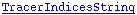 TracerIndicesString