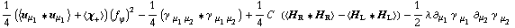 1/4 (< u _ μ _ 1 '6 u _ μ _ 1 > + < χ _ + >) (f _ ϕ^(�   ))^2 - 1/4 (γ^( ) _ (μ _ 1 μ _ 2) '6 γ^( ) _ (μ _ 1 μ _ 2)) + 1/4 C^(  ) (< H _ R '6 H _ R > - < H _ L '6 H _ L >) - 1/2 λ ∂ _ μ _ 1 γ^( ) _ μ _ 1^� ∂ _ μ _ 2 γ^( ) _ μ _ 2^�