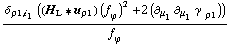 (δ _ (ρ1, i _ 1) ((H _ L '6 u _ ρ1) (f _ ϕ^(�   ))^2 + 2 (∂ _ μ _ 1 ∂ _ μ _ 1 γ^( ) _ ρ1^�)))/f _ ϕ^(�   )