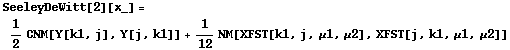 SeeleyDeWitt[2][x_] = 1/2 CNM[Y[k1, j], Y[j, k1]] + 1/12 NM[XFST[k1, j, μ1, μ2], XFST[j, k1, μ1, μ2]]