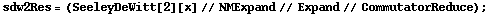 sdw2Res = (SeeleyDeWitt[2][x] // NMExpand // Expand // CommutatorReduce) ;