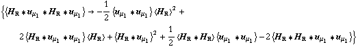 {< H _ R '6 u _ μ _ 1 '6 H _ R '6 u _ μ _ 1 > -> -1/2 < u _ μ _ 1 '6 u _ μ _ 1 > < H _ R >^2 + 2 < H _ R '6 u _ μ _ 1 '6 u _ μ _ 1 > < H _ R > + < H _ R '6 u _ μ _ 1 >^2 + 1/2 < H _ R '6 H _ R > < u _ μ _ 1 '6 u _ μ _ 1 > - 2 < H _ R '6 H _ R '6 u _ μ _ 1 '6 u _ μ _ 1 >}
