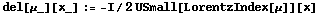 del[μ_][x_] := -I/2 USmall[LorentzIndex[μ]][x]
