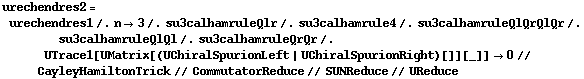 urechendres2 = urechendres1 /. n -> 3 /. su3calhamruleQlr /. su3calhamrule4 /. su3calhamruleQlQrQlQr /. su3calhamruleQlQl /. su3calhamruleQrQr /. UTrace1[UMatrix[(UChiralSpurionLeft | UChiralSpurionRight)[]][_]] -> 0 // CayleyHamiltonTrick // CommutatorReduce // SUNReduce // UReduce