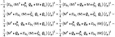 -1/4 < �s _ μ _ 1(��)^† '6 c _ μ _ 1^R Q _ R '6 �� '6 Q _ L > (f _ ϕ^(�   ))^2 - 1/4 < �s _ μ _ 1(��)^† '6 Q _ R '6 �� '6 c _ μ _ 1^L Q _ L > (f _ ϕ^(�   ))^2 - 1/4 < ��^† '6 �s _ μ _ 1(��) '6 c _ μ _ 1^L Q _ L '6 Q _ L > (f _ ϕ^(�   ))^2 + 1/4 < ��^† '6 �s _ μ _ 1(��) '6 Q _ L '6 c _ μ _ 1^L Q _ L > (f _ ϕ^(�   ))^2 - 1/4 < ��^† '6 c _ μ _ 1^R Q _ R '6 �s _ μ _ 1(��) '6 Q _ L > (f _ ϕ^(�   ))^2 + 1/4 < ��^† '6 c _ μ _ 1^R Q _ R '6 Q _ R '6 �s _ μ _ 1(��) > (f _ ϕ^(�   ))^2 - 1/4 < ��^† '6 Q _ R '6 �s _ μ _ 1(��) '6 c _ μ _ 1^L Q _ L > (f _ ϕ^(�   ))^2 - 1/4 < ��^† '6 Q _ R '6 c _ μ _ 1^R Q _ R '6 �s _ μ _ 1(��) > (f _ ϕ^(�   ))^2