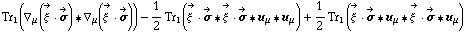 Tr _ 1(∇ _ μ(Overscript[ξ^( ), ->] &middot; Overscript[σ, ->]) '6 ∇ _ μ(Overscript[ξ^( ), ->] &middot; Overscript[σ, ->])) - 1/2 Tr _ 1(Overscript[ξ^( ), ->] &middot; Overscript[σ, ->] '6 Overscript[ξ^( ), ->] &middot; Overscript[σ, ->] '6 u _ μ '6 u _ μ) + 1/2 Tr _ 1(Overscript[ξ^( ), ->] &middot; Overscript[σ, ->] '6 u _ μ '6 Overscript[ξ^( ), ->] &middot; Overscript[σ, ->] '6 u _ μ)