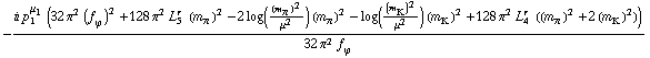 -(i p _ 1^μ _ 1 (32 π^2 (f _ ϕ^(�   ))^2 + 128 π^2 L _ 5^(r  ) (m _ π^(�   ))^2 - 2 log((m _ π^(�   ))^2/μ^2) (m _ π^(�   ))^2 - log((m _ K^(�   ))^2/μ^2) (m _ K^(�   ))^2 + 128 π^2 L _ 4^(r  ) ((m _ π^(�   ))^2 + 2 (m _ K^(�   ))^2)))/(32 π^2 f _ ϕ^(�   ))