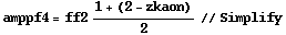 amppf4 = ff2 (1 + (2 - zkaon))/2 // Simplify
