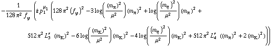 -1/(128 π^2 f _ ϕ^(�   )) (i p _ 1^μ _ 1 (128 π^2 (f _ ϕ^(�   ))^2 - 3 log((m _ π^(�   ))^2/μ^2) (m _ π^(�   ))^2 + log((m _ η^(�   ))^2/μ^2) (m _ π^(�   ))^2 + 512 π^2 L _ 5^(r  ) (m _ K^(�   ))^2 - 6 log((m _ K^(�   ))^2/μ^2) (m _ K^(�   ))^2 - 4 log((m _ η^(�   ))^2/μ^2) (m _ K^(�   ))^2 + 512 π^2 L _ 4^(r  ) ((m _ π^(�   ))^2 + 2 (m _ K^(�   ))^2)))