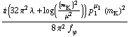 (i (32 π^2 λ + log((m _ K^(�   ))^2/μ^2)) p _ 1^μ _ 1 (m _ K^(�   ))^2)/(8 π^2 f _ ϕ^(�   ))
