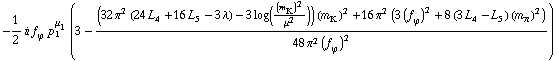 -1/2 i f _ ϕ^(�   ) p _ 1^μ _ 1 (3 - ((32 π^2 (24 L _ 4^(  ) + 16 L _ 5^(  ) - 3 λ) - 3 log((m _ K^(�   ))^2/μ^2)) (m _ K^(�   ))^2 + 16 π^2 (3 (f _ ϕ^(�   ))^2 + 8 (3 L _ 4^(  ) - L _ 5^(  )) (m _ π^(�   ))^2))/(48 π^2 (f _ ϕ^(�   ))^2))