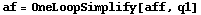 af = OneLoopSimplify[aff, q1]