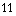 11