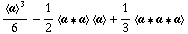 < a >^3/6 - 1/2 < a '6 a > < a > + 1/3 < a '6 a '6 a >