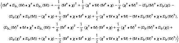 {< ��^† '6 �s _ μ_(��) '6 χ^† '6 �s _ μ_(��) > -> -1/6 < ��^† '6 χ >^2 + 1/3 < χ^† '6 �� > < ��^† '6 χ > - 1/6 < χ^† '6 �� >^2 - < �s _ μ(��)^† '6 �s _ μ(χ) > - < �s _ μ(χ)^† '6 �s _ μ(��) > - < χ^† '6 χ > + 1/2 < ��^† '6 χ '6 ��^† '6 χ > + 1/2 < χ^† '6 �� '6 χ^† '6 �� > - < �� '6 �s _ μ(��)^† '6 χ '6 �s _ μ(��)^† >, < �s _ μ_(��)^† '6 �� '6 χ^† '6 �s _ μ_(��) > -> 1/6 < ��^† '6 χ >^2 - 1/3 < χ^† '6 �� > < ��^† '6 χ > + 1/6 < χ^† '6 �� >^2 + < �s _ μ(��)^† '6 �s _ μ(χ) > + < �s _ μ(χ)^† '6 �s _ μ(��) > + < χ^† '6 χ > - 1/2 < ��^† '6 χ '6 ��^† '6 χ > - 1/2 < χ^† '6 �� '6 χ^† '6 �� > + < �� '6 �s _ μ(��)^† '6 χ '6 �s _ μ(��)^† >}