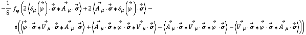 -1/8 f _ ϕ^(�   ) (2 < ∂ _ μ(Overscript[ϕ^( ), ->]) &middot; Overscript[σ, ->] '6 Overscript[A^( ) _ μ, ->] &middot; Overscript[σ, ->] > + 2 < Overscript[A^( ) _ μ, ->] &middot; Overscript[σ, ->] '6 ∂ _ μ(Overscript[ϕ^( ), ->]) &middot; Overscript[σ, ->] > - i (< Overscript[ϕ^( ), ->] &middot; Overscript[σ, ->] '6 Overscript[V^( ) _ μ, ->] &middot; Overscript[σ, ->] '6 Overscript[A^( ) _ μ, ->] &middot; Overscript[σ, ->] > + < Overscript[A^( ) _ μ, ->] &middot; Overscript[σ, ->] '6 Overscript[ϕ^( ), ->] &middot; Overscript[σ, ->] '6 Overscript[V^( ) _ μ, ->] &middot; Overscript[σ, ->] > - < Overscript[A^( ) _ μ, ->] &middot; Overscript[σ, ->] '6 Overscript[V^( ) _ μ, ->] &middot; Overscript[σ, ->] '6 Overscript[ϕ^( ), ->] &middot; Overscript[σ, ->] > - < Overscript[V^( ) _ μ, ->] &middot; Overscript[σ, ->] '6 Overscript[ϕ^( ), ->] &middot; Overscript[σ, ->] '6 Overscript[A^( ) _ μ, ->] &middot; Overscript[σ, ->] >))
