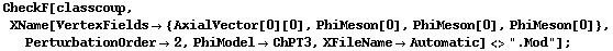 CheckF[classcoup, XName[VertexFields -> {AxialVector[0][0], PhiMeson[0], PhiMeson[0], PhiMeson[0]}, PerturbationOrder -> 2, PhiModel -> ChPT3, XFileName -> Automatic] <> ".Mod"] ;