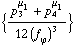 {(p _ 3^μ _ 1 + p _ 4^μ _ 1)/(12 (f _ ϕ^(�   ))^3)}