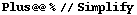 Plus @@ % // Simplify