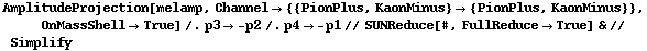 AmplitudeProjection[melamp, Channel -> {{PionPlus, KaonMinus} -> {PionPlus, KaonMinus}}, OnMassShell -> True] /. p3 -> -p2 /. p4 -> -p1 // SUNReduce[#, FullReduce -> True] & // Simplify