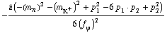 -(i (-(m _ π^(�   ))^2 - (m _ K^+^(�   ))^2 + p _ 1^2 - 6 p _ 1  &middot;  p _ 2 + p _ 2^2))/(6 (f _ ϕ^(�   ))^2)