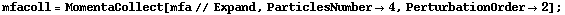 mfacoll = MomentaCollect[mfa // Expand, ParticlesNumber -> 4, PerturbationOrder -> 2] ;