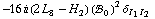 -16 i (2 L _ 8^(  ) - H _ 2^(  )) (!, _ 0^(  ))^2 δ _ (I _ 1  I _ 2)