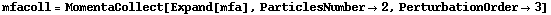mfacoll = MomentaCollect[Expand[mfa], ParticlesNumber -> 2, PerturbationOrder -> 3]