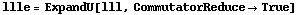 llle = ExpandU[lll, CommutatorReduce -> True]