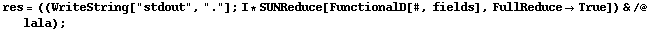 res = ((WriteString["stdout", "."] ; I * SUNReduce[FunctionalD[#, fields], FullReduce -> True]) & /@ lala) ;
