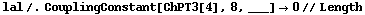 lal /. CouplingConstant[ChPT3[4], 8, ___] -> 0 // Length