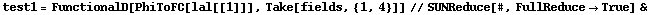 test1 = FunctionalD[PhiToFC[lal[[1]]], Take[fields, {1, 4}]] // SUNReduce[#, FullReduce -> True] &