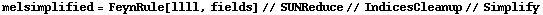 melsimplified = FeynRule[llll, fields] // SUNReduce // IndicesCleanup // Simplify
