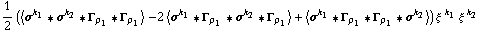 1/2 (< σ^k _ 1 '6 σ^k _ 2 '6 Γ _ ρ _ 1 '6 Γ _ ρ _ 1 > - 2 < σ^k _ 1 '6 Γ _ ρ _ 1 '6 σ^k _ 2 '6 Γ _ ρ _ 1 > + < σ^k _ 1 '6 Γ _ ρ _ 1 '6 Γ _ ρ _ 1 '6 σ^k _ 2 >) ξ^( )^k _ 1 ξ^( )^k _ 2
