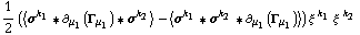 1/2 (< σ^k _ 1 '6 ∂ _ μ _ 1(Γ _ μ _ 1) '6 σ^k _ 2 > - < σ^k _ 1 '6 σ^k _ 2 '6 ∂ _ μ _ 1(Γ _ μ _ 1) >) ξ^( )^k _ 1 ξ^( )^k _ 2