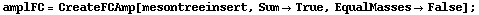amplFC = CreateFCAmp[mesontreeinsert, Sum -> True, EqualMasses -> False] ;