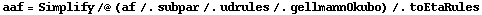 aaf = Simplify /@ (af /. subpar /. udrules /. gellmannOkubo) /. toEtaRules
