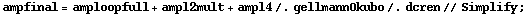 ampfinal = amploopfull + ampl2mult + ampl4 /. gellmannOkubo /. dcren // Simplify ;