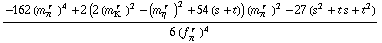 (-162 (m _ π^(� r  ))^4 + 2 (2 (m _ K^(� r  ))^2 - (m _ η^(� r  ))^2 + 54 (s + t)) (m _ π^(� r  ))^2 - 27 (s^2 + t s + t^2))/(6 (f _ π^(� r  ))^4)