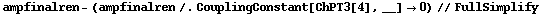 ampfinalren - (ampfinalren /. CouplingConstant[ChPT3[4], __] -> 0) // FullSimplify