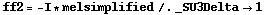 ff2 = -I * melsimplified /. _SU3Delta -> 1