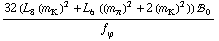 (32 (L _ 8^(  ) (m _ K^(�   ))^2 + L _ 6^(  ) ((m _ π^(�   ))^2 + 2 (m _ K^(�   ))^2)) !, _ 0^(  ))/f _ ϕ^(�   )
